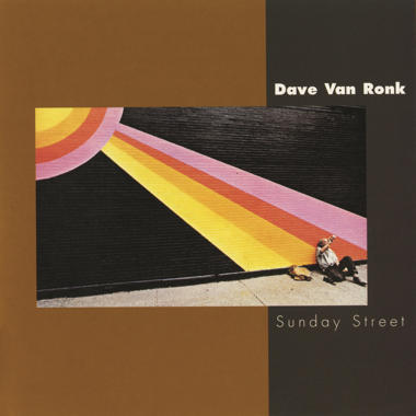 Dave Van Ronk -  Sunday Street